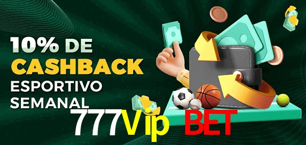10% de bônus de cashback na 777Vip Bet