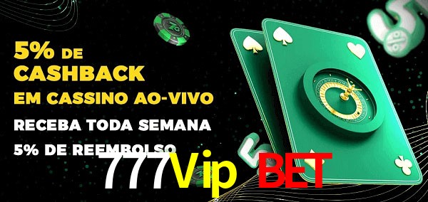 Promoções do cassino ao Vivo 777Vip Bet